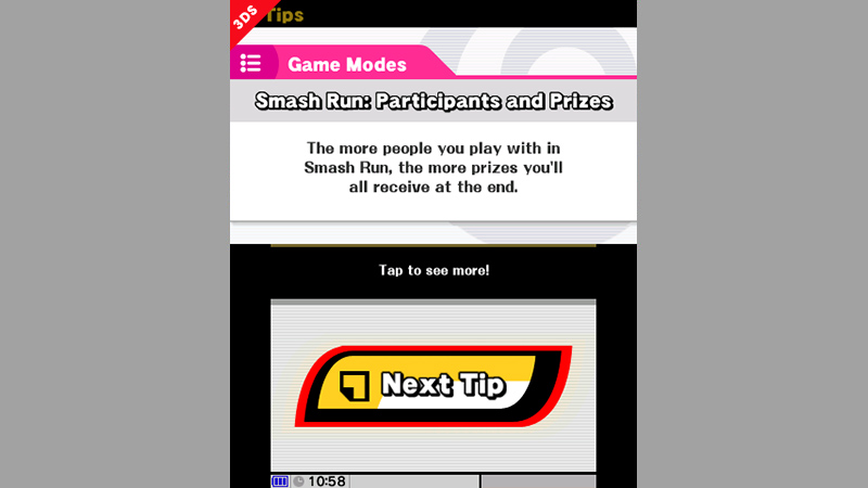 Sakurai said:  «The only mode available on the demo version is Smash, but I also left open a feature called Tips. Just remember to tap that button. You'll figure the rest out once you do.» 10.Sep.2014